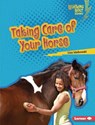 Taking Care of Your Horse - Lisa Idzikowski - 9798765626085