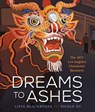 Dreams to Ashes: The 1871 Los Angeles Chinatown Massacre - Livia Blackburne - 9798765627228