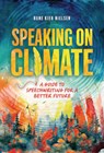 Speaking on Climate: A Guide to Speechwriting for a Better Future - Rune Kier Nielsen - 9798765627570
