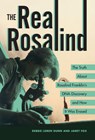 The Real Rosalind: The Truth about Rosalind Franklin's DNA Discovery and How It Was Erased - Debbie Loren Dunn - 9798765627693