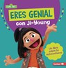 Eres Genial Con Ji-Young (You Rock with Ji-Young): Un Libro Sobre La Autoconfianza (a Book about Self-Confidence) - Katherine Lewis - 9798765627907