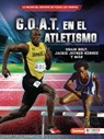 G.O.A.T. En El Atletismo (Track and Field's G.O.A.T.): Usain Bolt, Jackie Joyner-Kersee Y Más - Joe Levit - 9798765627969