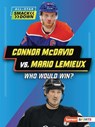 Connor McDavid vs. Mario LeMieux: Who Would Win? - K. C. Kelley - 9798765628102