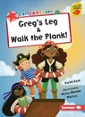 Greg's Leg & Walk the Plank! - Katie Dale - 9798765628577