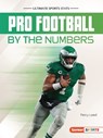 Pro Football by the Numbers - Percy Leed - 9798765629871