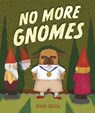 No More Gnomes - Beth Mills - 9798765643457