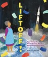 Liftoff!: How the Apollo Moon Missions Made Alma Thomas's Art Soar - Nina Crews - 9798765643471