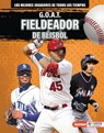 G.O.A.T. Fieldeador de Béisbol (G.O.A.T. Baseball Outfielders) - Alexander Lowe - 9798765644003