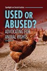 Used or Abused?: Advocating for Animal Rights - Alexis Burling - 9798765644133