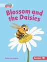 Blossom and the Daisies - Ruthie Van Oosbree - 9798765647660