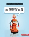 The Future of AI - Lisa Idzikowski - 9798765647905