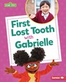 First Lost Tooth with Gabrielle - Nicole Gabor - 9798765661062