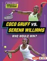 Coco Gauff vs. Serena Williams: Who Would Win? - Yolanda Ridge - 9798765661383