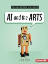 AI and the Arts - Elsie Olson - 9798765661635