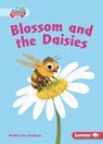 Blossom and the Daisies - Ruthie Van Oosbree - 9798765661871