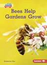 Bees Help Gardens Grow - Katherine Chu - 9798765661956