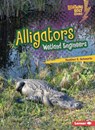 Alligators: Wetland Engineers - Heather E. Schwartz - 9798765662014