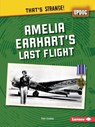 Amelia Earhart's Last Flight - Tim Cooke - 9798765662502