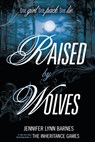 Barnes, J: Raised by Wolves - Jennifer Lynn Barnes - 9798765662601