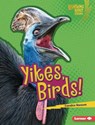 Yikes, Birds! - Candice Ransom - 9798765668993