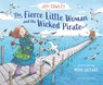 The Fierce Little Woman and the Wicked Pirate, 2nd Edition - Joy Cowley - 9798765671689