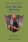 Floyd Red Crow Westerman: Folk Singer, Actor, Activist - Isnana Nazin Win Erin Griffin - 9798765671887