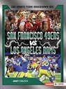 San Francisco 49ers vs. Los Angeles Rams: Rival Rumble - Abby Colich - 9798765683521