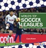 World's Top Soccer Leagues - Cara Krenn - 9798765683767
