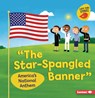 The Star-Spangled Banner: America's National Anthem - Martha E. H. Rustad - 9798765683804