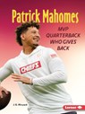 Patrick Mahomes: MVP Quarterback Who Gives Back - J. G. Minyard - 9798765684122