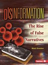 Disinformation: The Rise of False Narratives - Matt Doeden - 9798765684160