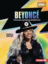 Beyoncé: Trailblazing Superstar - Heather E. Schwartz - 9798765684481