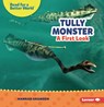 Tully Monster: A First Look - Hannah Gramson - 9798765684733