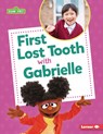 First Lost Tooth with Gabrielle - Nicole Gabor - 9798765684849