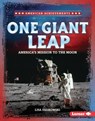 One Giant Leap: America's Mission to the Moon - Lisa Idzikowski - 9798765688823
