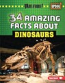 34 Amazing Facts about Dinosaurs - Hannah Gramson - 9798765689721
