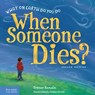 What on Earth Do You Do When Someone Dies? - Trevor Romain - 9798765922569