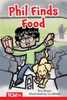 Phil Finds Food: Level 2: Book 3 - Eric Braun - 9798765924334