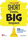 Short Texts, Big Impact: 35 Strategies for Strengthening Reading and Writing Skills - Kim Carlton - 9798765929391