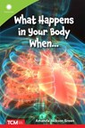 What Happens in Your Body When... - Amanda Jackson Green - 9798765968574