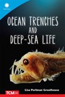 Ocean Trenches and Deep-Sea Life - Lisa Perlman Greathouse - 9798765968918