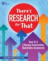 There's Research for That: Your K-5 Literacy Instruction Questions Answered - Heidi Anne Mesmer - 9798765971734