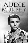 Audie Murphy - Hourly History - 9798771584478