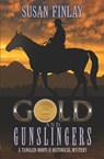 Gold and Gunslingers - Susan Finlay - 9798772485033