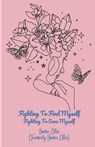 Fighting To Find Myself - Jamie Ellis - 9798783721366