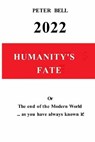 Humanity's Fate - BELL,  Peter - 9798784130181