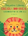 Lecciones de Escuela Dominical para Niños para todo el año 2022 - Nathan J. Bonilla - 9798786866989
