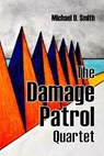 The Damage Patrol Quartet - SMITH,  Michael D - 9798786921992