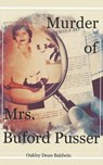 Murder of Mrs. Buford Pusser - Oakley Dean Baldwin - 9798793395724