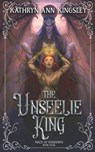 The Unseelie King - Kathryn Ann Kingsley - 9798799157012